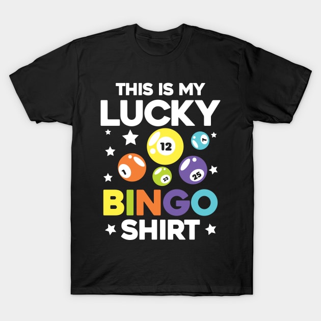 This is My Lucky Bingo Shirt T-Shirt by AngelBeez29